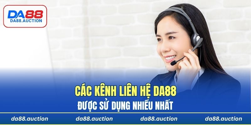 Các kênh liên hệ DA88 được sử dụng nhiều nhất