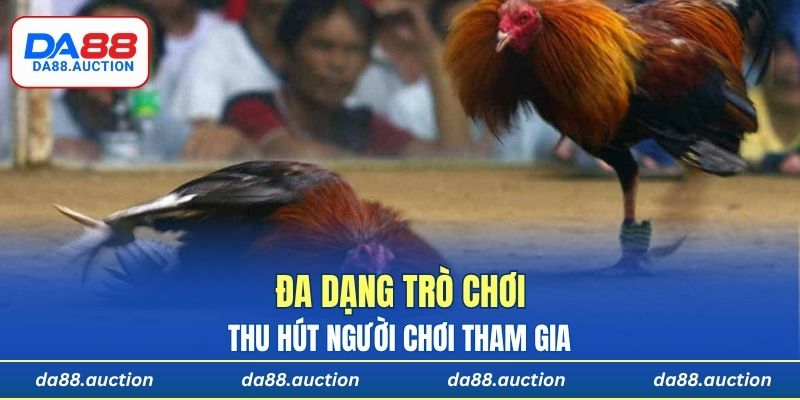Đa dạng trò chơi, thu hút người chơi tham gia