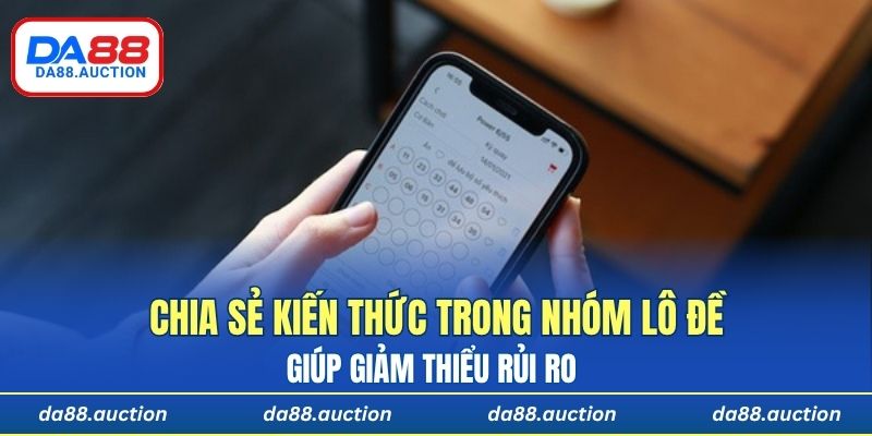 Việc chia sẻ kiến thức trong nhóm thảo luận giúp người chơi giảm thiểu rủi ro 