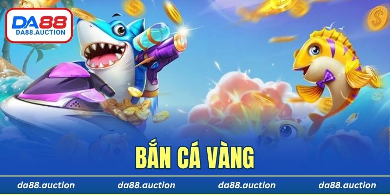 Bắn cá Vàng