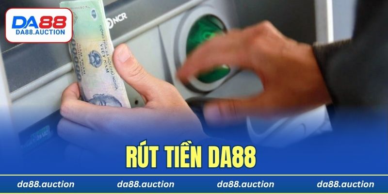 Rút tiền DA88